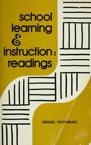 Cover of: School learning and instruction: readings by Hershel D. Thornburg