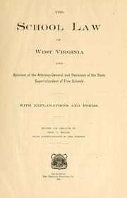 Cover of: The school law of West Virginia and opinions of the attorney-general and decisions of the state superintendent of free schools