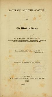 Cover of: Scotland and the Scotch by Catherine Sinclair, Catherine Sinclair