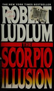 Cover of: The scorpio illusion by Robert Ludlum