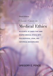 Cover of: Classic Cases in Medical Ethics by Gregory Pence, Gregory Pence