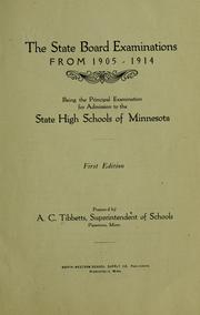 The State board examinations from 1905-1914, being the principal examination for admission to the state high schools of Minnesota by Adolph Caughey Tibbetts