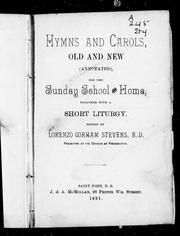 Cover of: Hymns and carols, old and new (annotated), for the Sunday school and home: together with a short liturgy