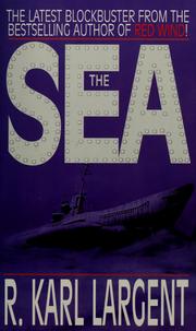 Cover of: The sea by R. Karl Largent