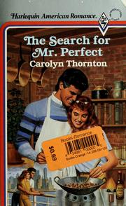 Cover of: The search for Mr. Perfect / Carolyn Thornton.