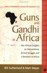 Guns and Gandhi in Africa by Bill Sutherland, Matt Meyer