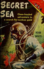 Secret sea by Robb White