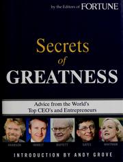 Cover of: Secrets of greatness: advice from the world's top CEO's and entrepreneurs