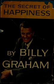 Cover of: The secret of happiness by Billy Graham