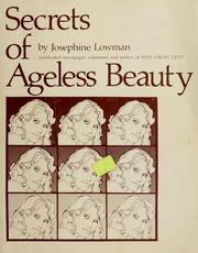 Cover of: Secrets of ageless beauty by Josephine Lowman