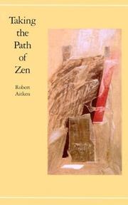 Cover of: Taking the path of Zen by Aitken, Robert