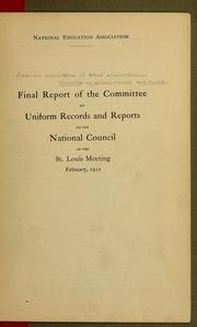 Final report of the Committee on Uniform Records and Reports to the National Council at the St. Louis meeting, February, 1912.