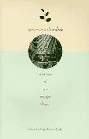 Cover of: Moon in a Dewdrop: Writings of Zen Master Dogen