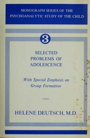 Cover of: Selected problems of adolescence by Helene Deutsch