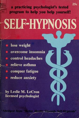 Self hypnosis by Leslie M. LeCron
