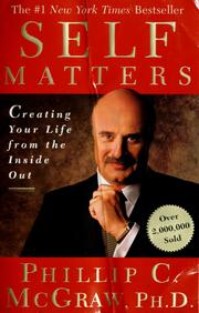 Cover of: Self matters: creating your life from the inside out