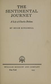 Cover of: The sentimental journey, a life of Charles Dickens