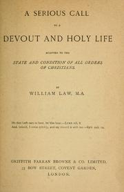 Cover of: A serious call to a devout and holy life adapted to the state and condition of all orders of Christians by William Law