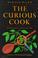 Cover of: The curious cook