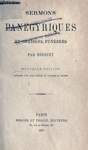 Cover of: Sermons panégyriques et oraisons funèbres.: Nouv. éd., précédée d'un avant-propos et enrichie de notices.