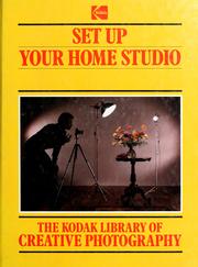 Cover of: Set up your home studio by [created and designed by Mitchell Beazley International in association with Kodak and Time-Life Books].