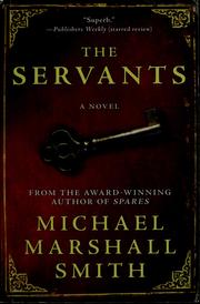 Cover of: The servants by Michael Marshall Smith