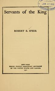 Cover of: Servants of the King by Robert E. Speer