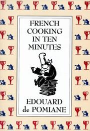 Cover of: French cooking in ten minutes: or, Adapting to the rhythm of modern life (1930)