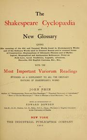 The Shakespeare cyclopædia and new glossary ... by Phin, John