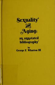 Cover of: Sexuality and aging: an annotated bibliography