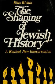 Cover of: The shaping of Jewish history