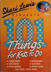 Cover of: Shari Lewis presents 101 things for kids to do