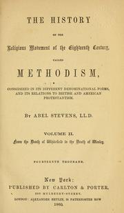 Cover of: history of the religious movement of the eighteenth century, called Methodism | Abel Stevens
