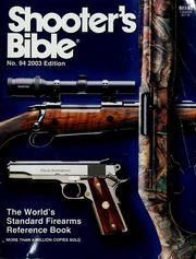 Cover of: Shooter's bible. by [feature articles editor, Jay Langston ; specifications editor, Wayne Van Zwoll].