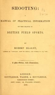 Cover of: Shooting: a manual of practical information on this branch of British field sports