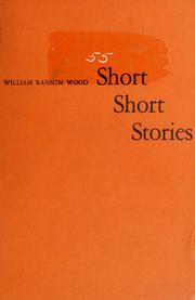Cover of: Short, short stories by William Ransom Wood