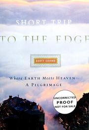 Cover of: A short trip to the edge: where earth meets heaven, a pilgrimage