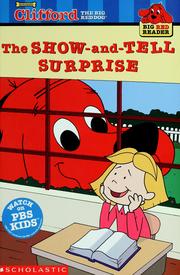 Cover of: The show-and-tell surprise by Teddy Slater Margulies