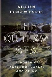 Cover of: The Outlaw Sea: A World of Freedom, Chaos, and Crime