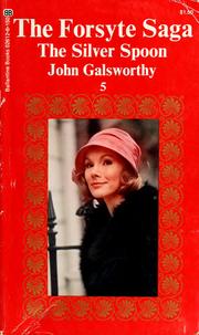 Cover of: The silver spoon by John Galsworthy