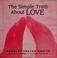 Cover of: The simple truth about love