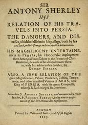 Cover of: Sir Antony Sherley his relation of his trauels into Persia | Sir Anthony Sherley