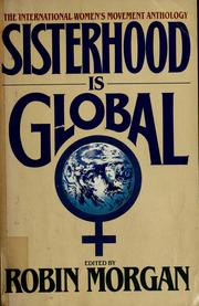 Cover of: Sisterhood is global: the international women's movement anthology