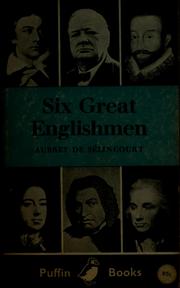 Cover of: Six great Englishmen by Aubrey De Sélincourt
