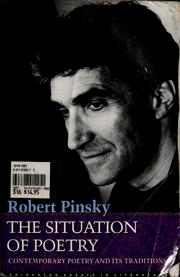 Cover of: The situation of poetry by Robert Pinsky