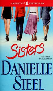 Cover of: Sisters by Danielle Steel, Danielle Steel