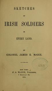 Cover of: Sketches of Irish soldiers in every land. by James E. McGee