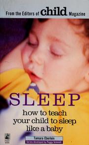 Cover of: Sleep: how to teach your child to sleep like a baby