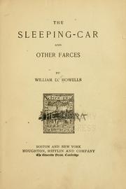 Cover of: The sleeping-car, and other farces by William Dean Howells