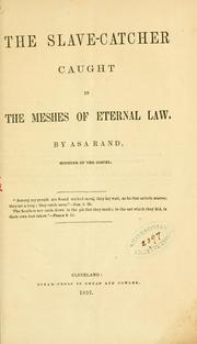 The slave-catcher caught in the meshes of eternal law by Asa Rand